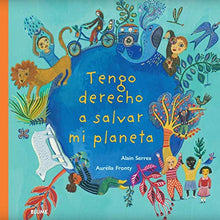 Load image into Gallery viewer, Tengo derecho a salvar mi planeta