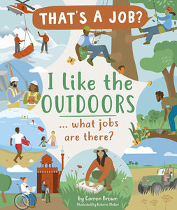 I Like The Outdoors ... what jobs are there? (That’s A Job?)