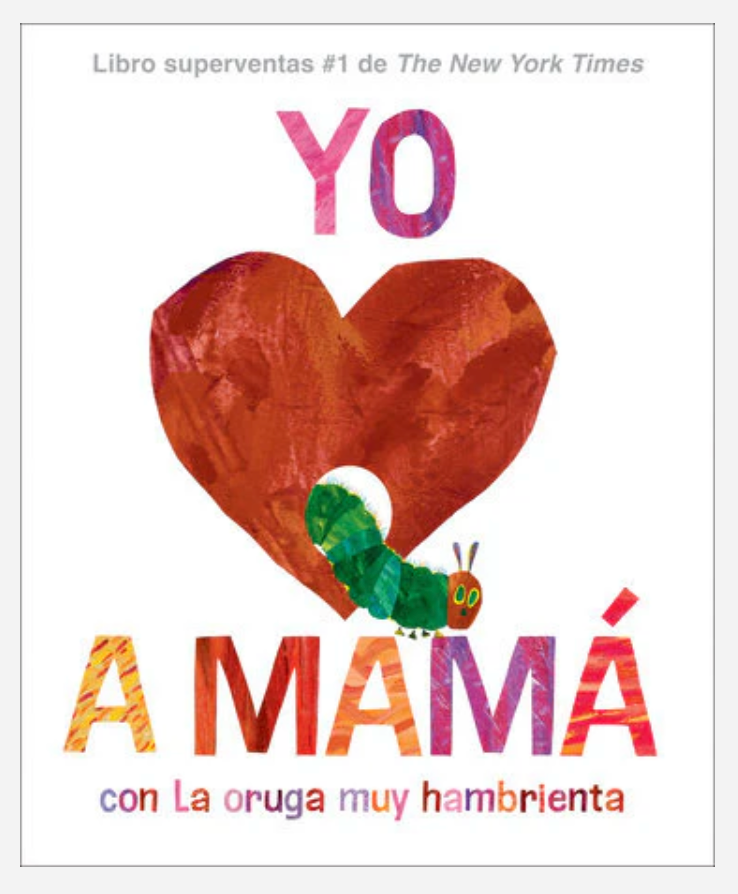 Yo amo a Mamá, con La oruga muy hambrienta