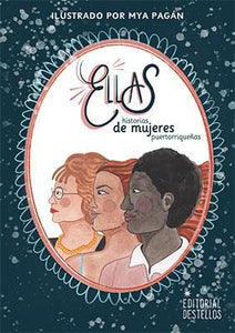 Ellas: Historias de mujeres puertorriqueñas (Bilingüe)